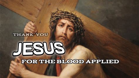 thank you jesus for the blood applied|Iba pa.